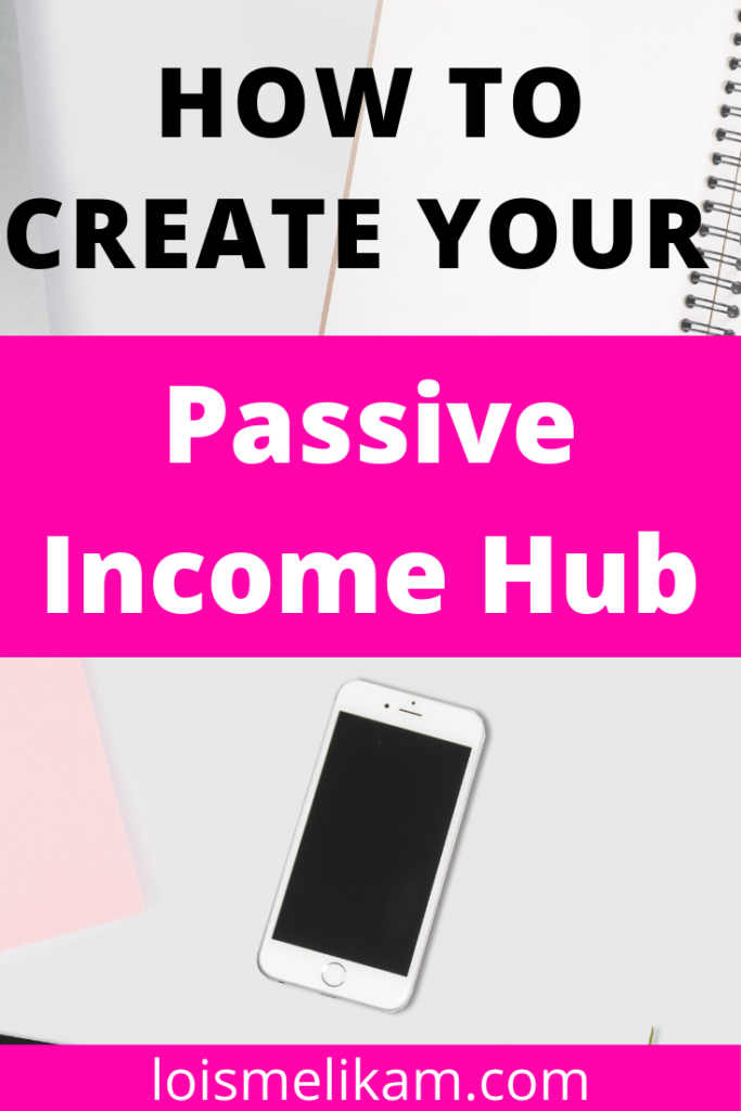 how to create your passive income hub