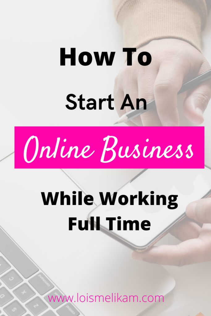 how to start an online business while working full time