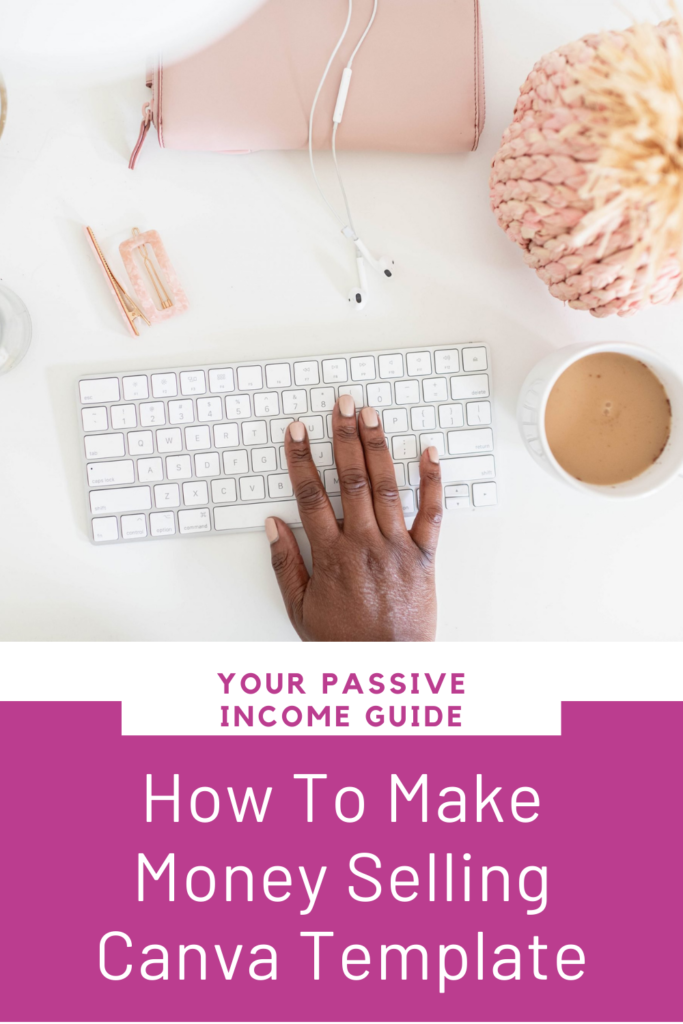 How To Make Money Selling Canva Templates Create A Website From Scratch