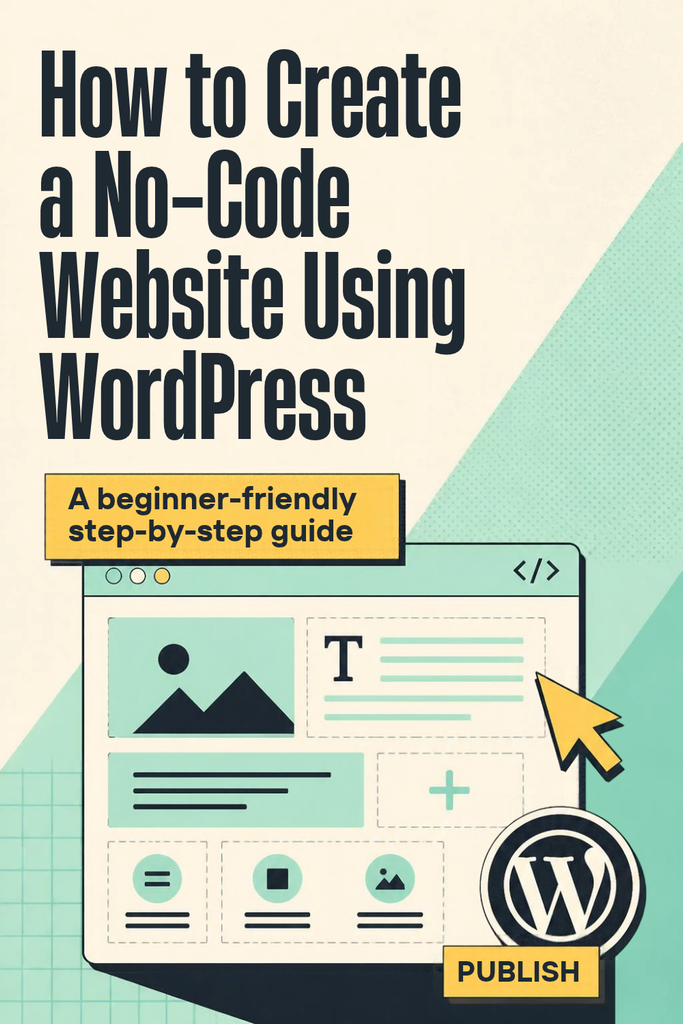 How to Create a No-Code Website Using WordPress
